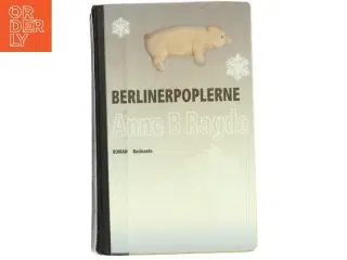 Berlinerpoplerne af Anne B. Ragde (Bog)