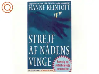 Strejf af nådens vinge : en slægtsroman fra årene 1199-1241 af Hanne Reintoft (Bog)