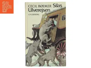 Silas Ulverejsen af Cecil Bødker (Bog)