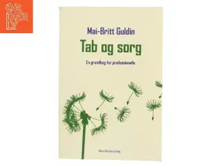 Tab og sorg : en grundbog for professionelle af Mai-Britt Guldin (Bog)