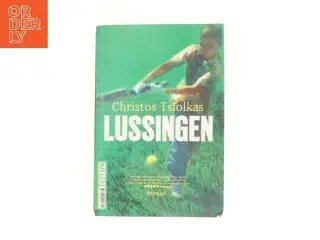 Lussingen af Christos Tsiolkas (Bog)