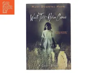 Wait Till Helen Comes af Mary Downing Hahn (Bog)