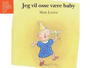 Jeg vil osse være baby af Mats Letén (Bog)