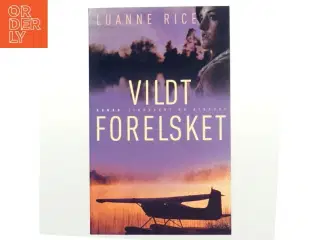 Vildt forelsket af Luanne Rice (Bog)