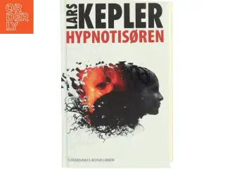 Hypnotisøren af Lars Kepler (Bog) fra Gyldendals Bogklubber