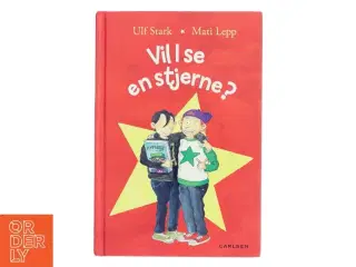 Vil I se en stjerne? af Ulf Stark (Bog)