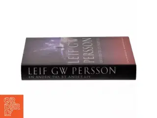 En anden tid, et andet liv : en roman om en forbrydelse af Leif G. W. Persson (Bog)