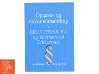 Opgave- og dokumentsamling i Erhvervsjura og International erhvervsret (Bog)