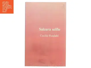 Sakura selfie af Cecilie Rosdahl (Bog)