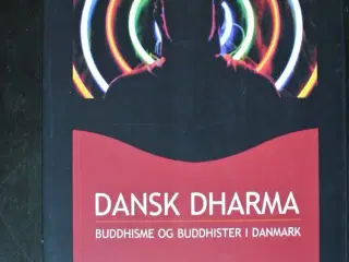 dansk dharma - buddhisme og buddhister i danmark, 