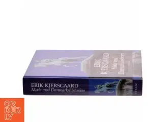 Møde med Danmarkshistorien af Erik Kjersgaard (Bog)