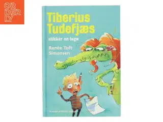 Tiberius Tudefjæs stikker en løgn af Renee Toft Simonsen (Bog)
