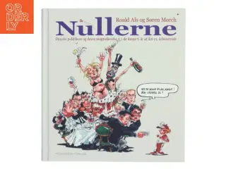 Nullerne : danske politikere og deres magtudøvelse i de første ti år af det 21. århundrede af Søren Mørch (Bog)