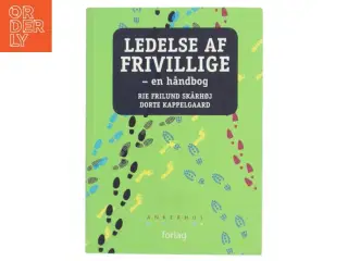Ledelse af frivillige - en håndbog af Rie Frilund Skårhøj (Bog)