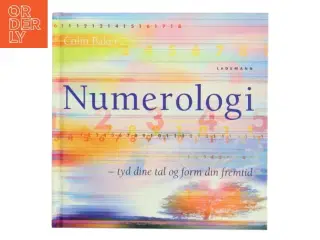 Numerologi : tyd dine tal og form din fremtid af Colin Baker (Bog)