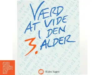 Værd at vide i den 3. alder af Vibeke Haslund (Bog)