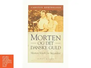 Morten og det danske guld af Carsten Berthelsen (Bog)