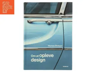 Om at opleve design af Thomas Dickson (Bog)