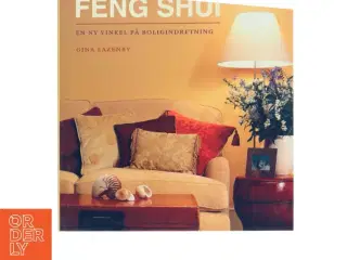 Indret med Feng Shui af Gina Lazenby (Bog)