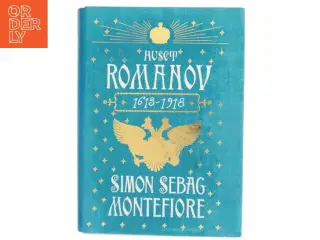Huset Romanov : 1613-1918 af Simon Sebag Montefiore (Bog)