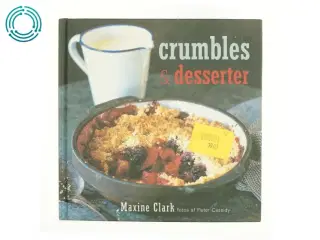 Crumbles & desserter af axine Clarck (Bog)