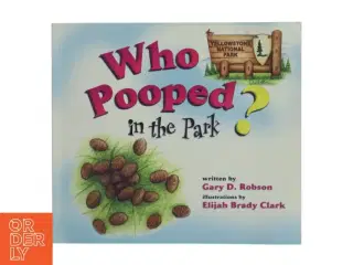 Who Pooped in the Park? af Gary D. Robson (Bog)