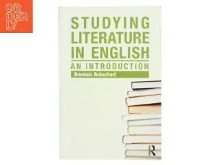 Studying literature in English : an introduction af Dominic Rainsford (Bog)