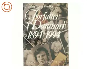 Forfatter i Danmark 1894/1994 af lisbeth Worsøe-Schmidt (bog)
