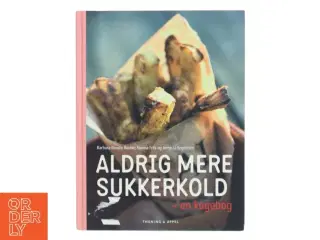 Aldrig mere sukkerkold : en kogebog (Bog)