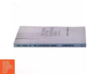 The crisis of the European Union : a response af Jürgen Habermas (Bog)
