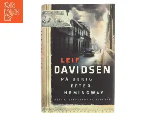På udkig efter Hemingway af Leif Davidsen (Bog)