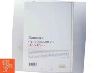 Danmark og renæssancen 1500-1650 (Bog)