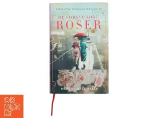 De forsvundne roser : roman af Martha Hall Kelly (Bog)