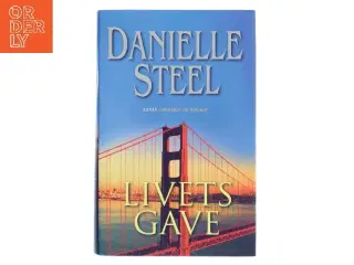 Livets gave af Danielle Steel (Bog)