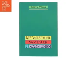 Medarbejdersamtaler i kommunen af Susanne Willerup (Bog)