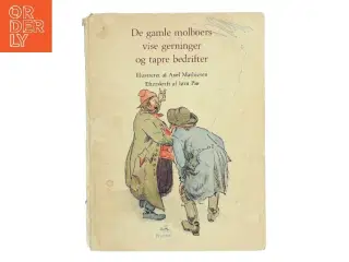 De gamle molboers vise gerninger og tapre bedrifter af Axel Mathiesen, Iørn Piø (Bog)