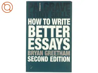 How to write better essays af Bryan Greetham (Bog)