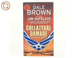 Collateral Damage: A Dreamland Thriller af Dale Brown, Jim DeFelice (Bog)