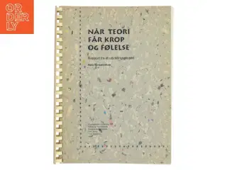 Når teori får krop og følelse af Maria Marquard-Busk (Bog)