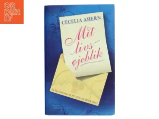 Mit livs øjeblik : roman af Cecelia Ahern (Bog)