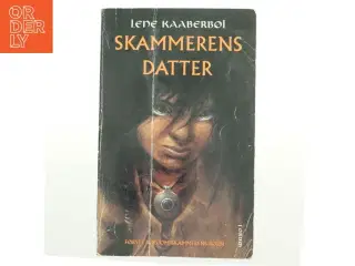 Skammerens datter af Lene Kaaberbøl (Bog)