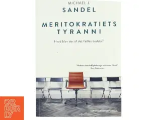 Meritokratiets Tyranni af Michael J. Sandel (Bog)