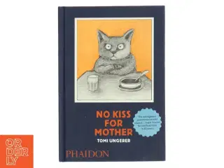 No Kiss for Mother af Tomi Ungerer (Bog)