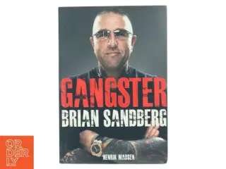 Gangster - Brian Sandberg af Henrik Madsen (f. 1961) (Bog)