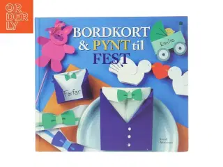 Bordkort & Pynt til Fest af Svend Ahnstrøm (Bog)