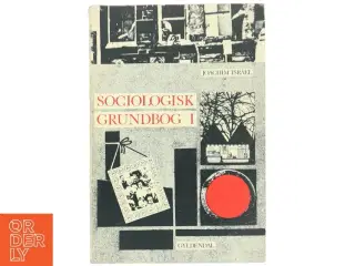 Sociologisk Grundbog I af Joachim Israel fra Gyldendal