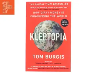 Kleptopia : how dirty money is conquering the world af Tom Burgis (Bog)