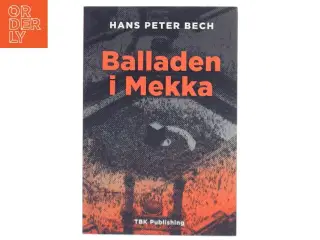 Balladen i Mekka af Hans Peter Bech (Bog)
