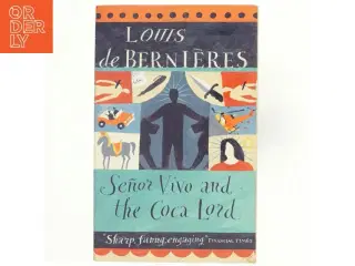 Senior Vivo and the Coca Lord af Louis De Berni&#232;res (Bog)