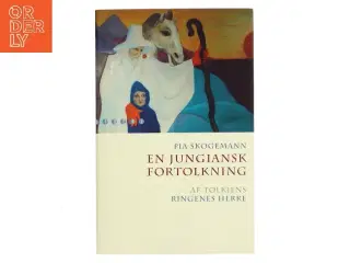 En jungiansk fortolkning af Tolkiens Ringenes herre af Pia Skogemann (Bog)